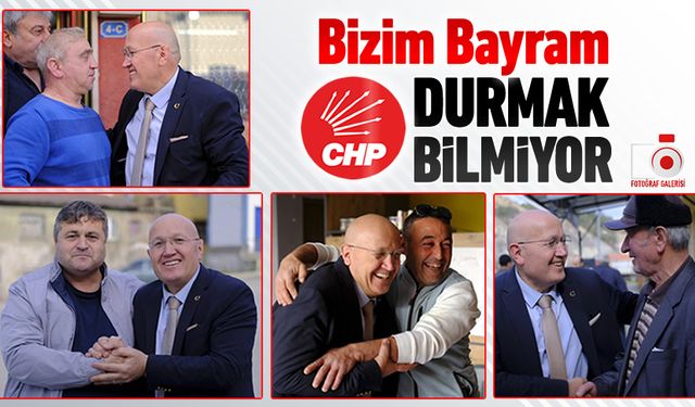 CHP ADAYI BAYRAM KARADAĞ DURMAK BİLMİYOR