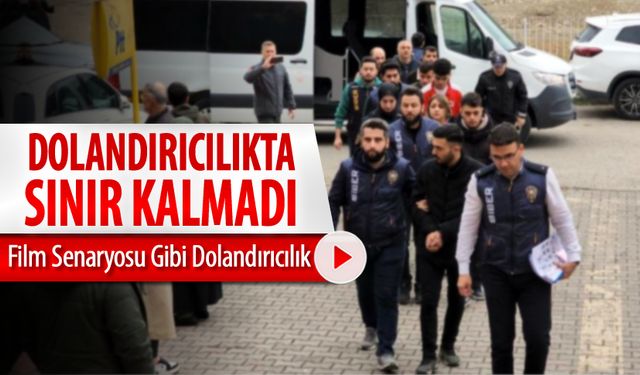 FİLM SENARYOSU GİBİ DOLANDIRICILIK