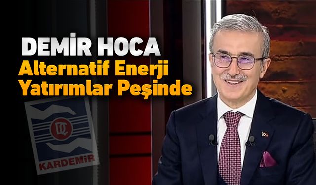 DEMİR HOCA ALTERNATİF ENERJİ YATIRIMLARINDA