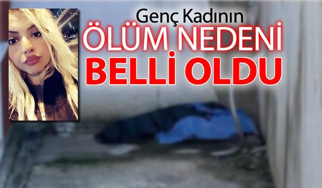 İSTİNAT DUVARINDAN DÜŞEN KADININ ÖLÜM NEDENİ BELLİ OLDU