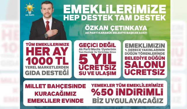 ÖZKAN ÇETİNKAYA'DAN EMEKLİLERE DESTEK PAKETİ