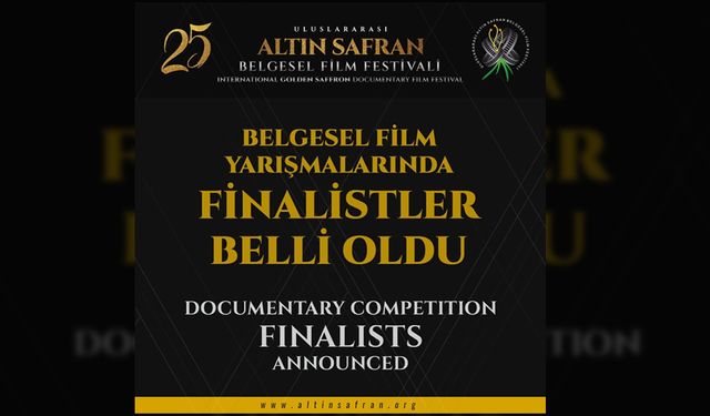 25. ULUSLARARASI ALTIN SAFRAN BELGESEL FİLM FESTİVALİ'NDE FİNALİSTLER BELLİ OLDU