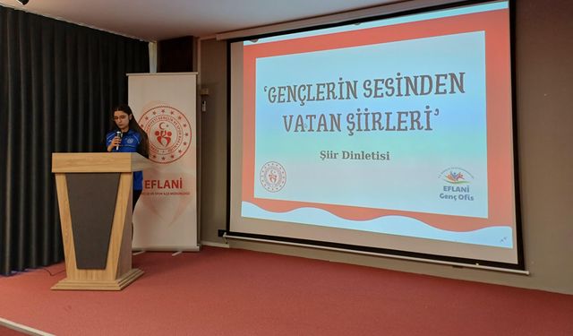 EFLANİ GENÇ OFİSTE GENÇLİK HAFTASI KAPSAMINDA ŞİİR DİNLETİSİ DÜZENLENDİ