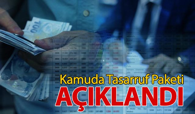 KAMUDA TASARRUF PAKETİ DETAYLARI BELLİ OLDU