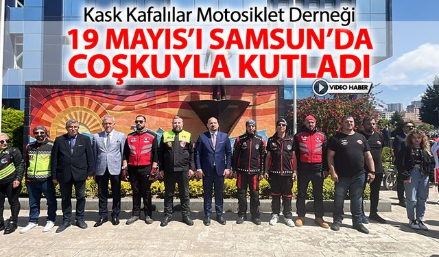 KASK KAFALILAR  19 MAYIS'I SAMSUN'DA ÇOŞKUYLA KUTLADI