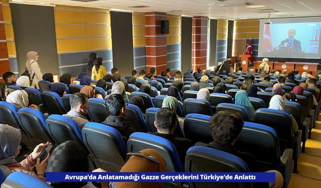 AVRUPA’DA ANLATAMADIĞI GAZZE GERÇEKLERINI TÜRKIYE’DE ANLATTI