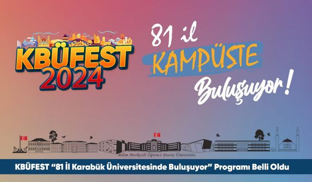 KBÜFEST PROGRAMI BELLİ OLDU