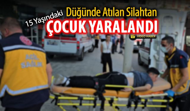 EĞLENCE UĞRUNA AÇTIĞI ATEŞLE 15 YAŞINDAKİ ÇOCUK YARALANDI