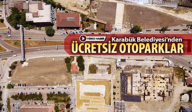 KARABÜK BELEDİYESİ'NDEN ÜCRETSİZ OTOPARKLAR