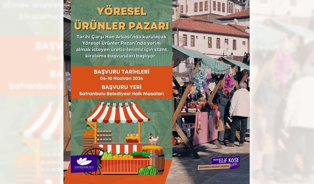 SAFRANBOLU'DA YÖRESEL ÜRÜNLER PAZARI KURULUYOR: BAŞVURULAR BAŞLADI