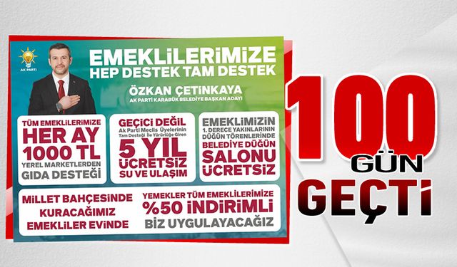 BAŞKAN'IN SEÇİM VAATLERİNİN ÜZERİNDEN 100 GÜN GEÇTİ