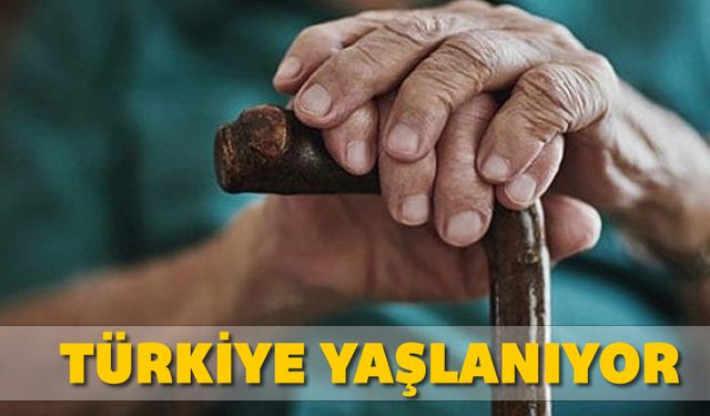 ÇOCUK VE GENÇ NÜFUS AZALIYOR TÜRKİYE YAŞLANIYOR