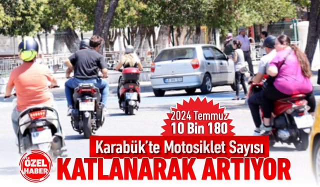 MOTOSİKLET SAYISI KATLANARAK ARTIYOR