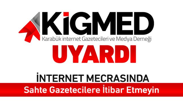 İNTERNET MECRASINDA SAHTE GAZETECİLERE İTİBAR ETMEYİN