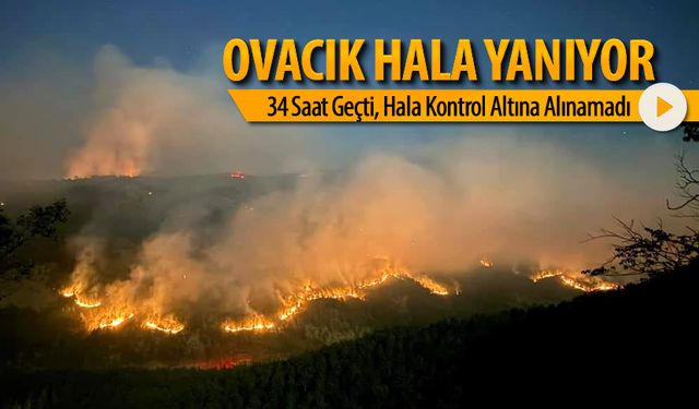 OVACIK HALA YANIYOR...