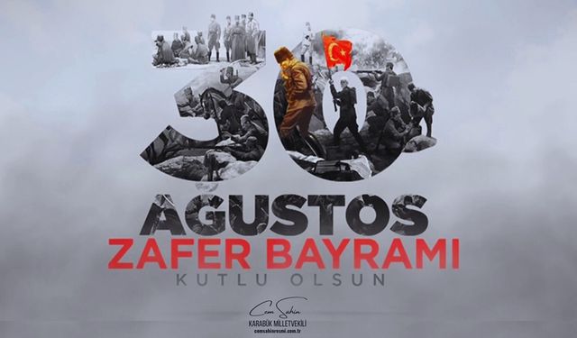 VEKİL ŞAHİN'DEN 30 AĞUSTOS ZAFER BAYRAMI MESAJI