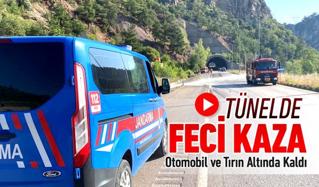 TÜNELDE FECİ KAZA: 1 ÖLÜ