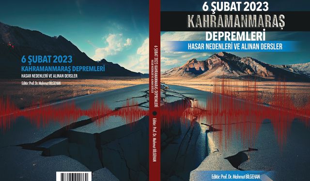 6 ŞUBAT DEPREMLERİ KİTAP HALİNE GETİRİLDİ