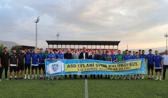 COŞKUN GÜVEN ASD YAPI EFLANİ SPOR TAKIMINI ZİYARET ETTİ