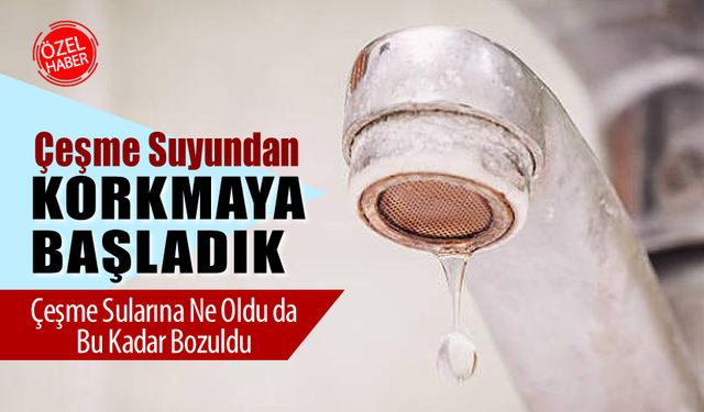 KARABÜKLÜ ÇEŞME SUYUNDAN KORKMAYA BAŞLADI