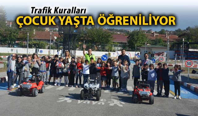 TRAFİK ÇOCUK YAŞTA ÖĞRENİLİYOR