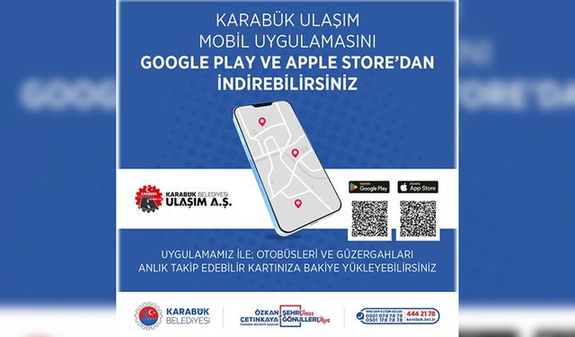 "KARABÜK ULAŞIM" MOBİL UYGULAMASI HAYATA GEÇTİ