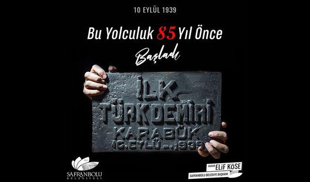 BAŞKAN KÖSE İLK DEMİR ÜRETİMİNİN 85'İNCİ YILINI KUTLADI