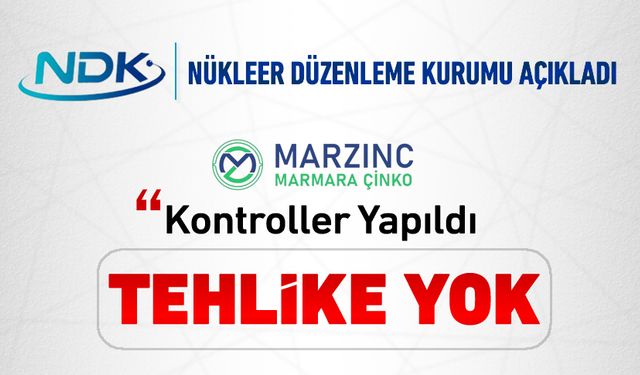 NDK AÇIKLADI: "TEHLİKE YOK"