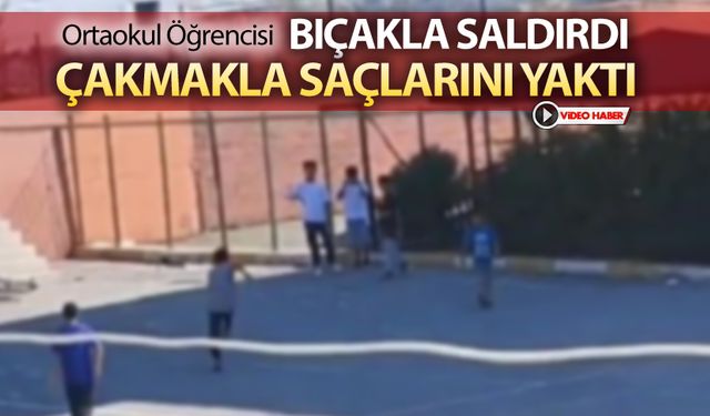 ORTAOKUL ÖĞRENCİSİNİN BIÇAKLI ZORBALIĞI