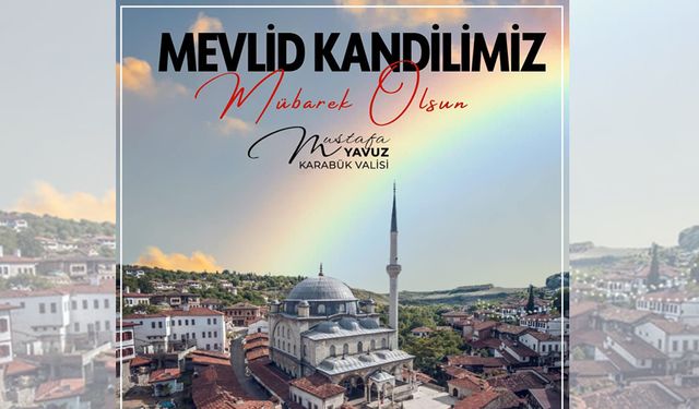 VALİ YAVUZ'DAN MEVLİD KANDİLİ MESAJI