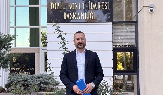 BAŞKAN CIVA TOKİ KONUTLARI İÇİN ANKARA’DA