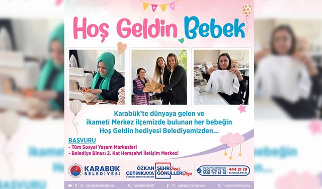 KARABÜK BELEDİYESİ'NDEN "HOŞ GELDİN BEBEK" PROJESİ