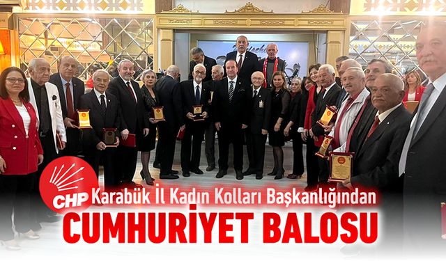 CHP KARABÜK İL KADIN KOLLARI BAŞKANLIĞINDAN CUMHURİYET BALOSU