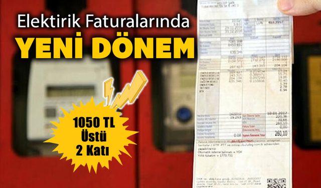 ELEKTİRİKTE 2 KATI FATURA DÖNEMİ YOLDA