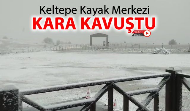 KELTEPE KAYAK MERKEZİNE İL KAR DÜŞTÜ