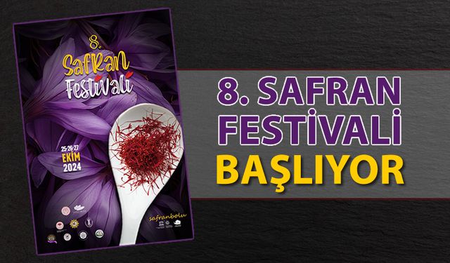 8'İNCİ SAFRAN FESTİVALİ BAŞLIYOR