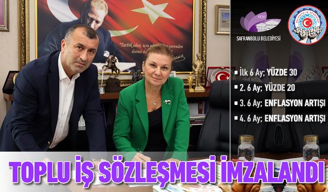 SAFRANBOLU BELDİYESİNDE TOPLU İŞ SÖZLEŞMESİ İMZALANDI