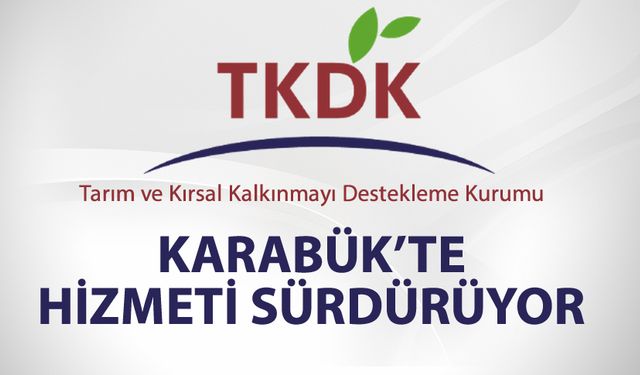 TKDK KARABÜK'TE PROJE ALMAYA DEVAM EDİYOR