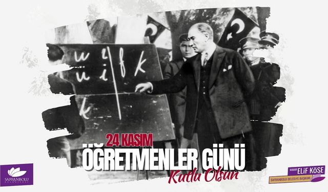 BAŞKAN KÖSE'DEN ÖĞRETMENLER GÜNÜ MESAJI