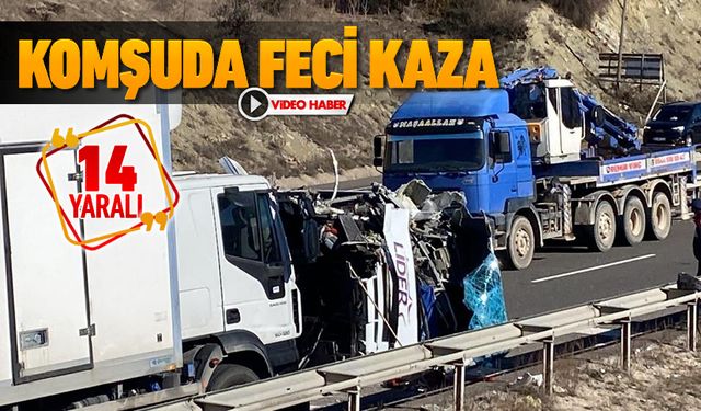 KOMŞUDA FECİ KAZA: 14 YARALI