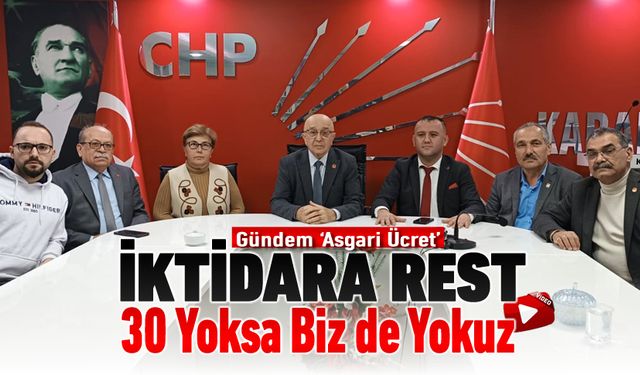 CHP'DEN İKTİDARA REST: "30 YOKSA BİZ DE YOKUZ"