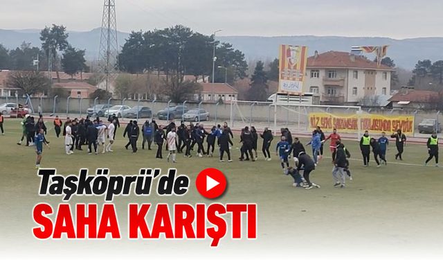 TAŞKÖPRÜ'DE SAHA KARIŞTI