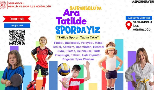 SAFRANBOLU'DA ARA TATİL SPOR'U ŞEHRE TAŞIYOR