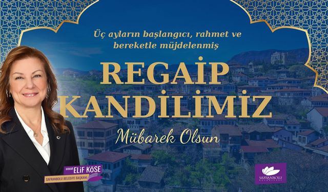 BAŞKAN KÖSE'DEN REGAİP KANDİLİ MESAJI