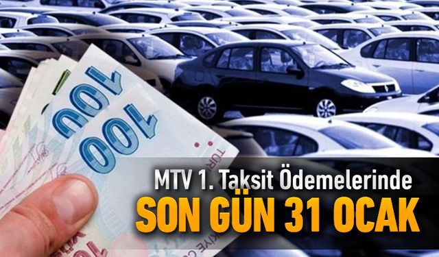 MTV 1. TAKSİT ÖDEMELERİNDE SON GÜN 31 OCAK !