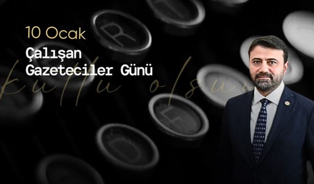 VEKİL ŞAHİN'DEN 10 OCAK ÇALIŞAN GAZETECİLER GÜNÜ MESAJI