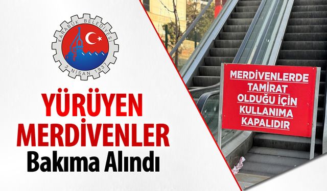 YÜRÜYEN MERDİVENLER BAKIMA ALINDI