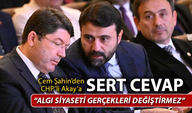 CHP'Lİ AKAY YALANLADI, AK PARTİLİ ŞAHİN SERT CEVAP VERDİ