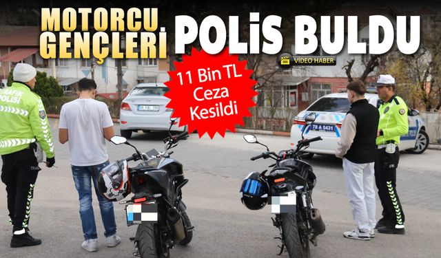 MOTORCU GENÇLERİ POLİS BULDU