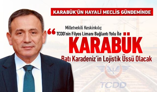 KARABÜK'ÜN HAYALİ MECLİS GÜNDEMİNDE